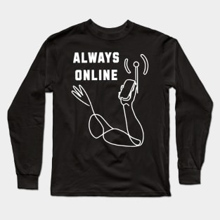 Always Online Long Sleeve T-Shirt